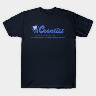 Crentist Family Dentistry - The Office T-Shirt